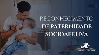 Reconhecimento de Paternidade Socioafetiva [upl. by Yelah]