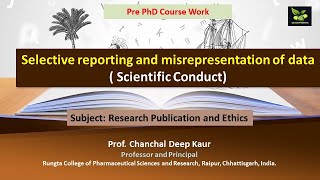 Selective reporting and misrepresentation of data  Scientific Conduct [upl. by Aikahc]